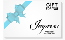 Load image into Gallery viewer, Impress Gift Card - Enter Amount