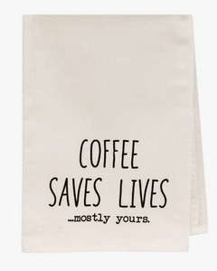 Coffee Saves Lives Dish Towel