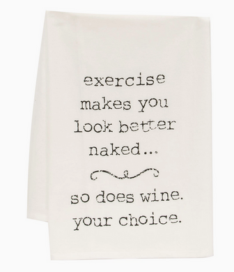 Exercise Makes You Look Better Dish Towel