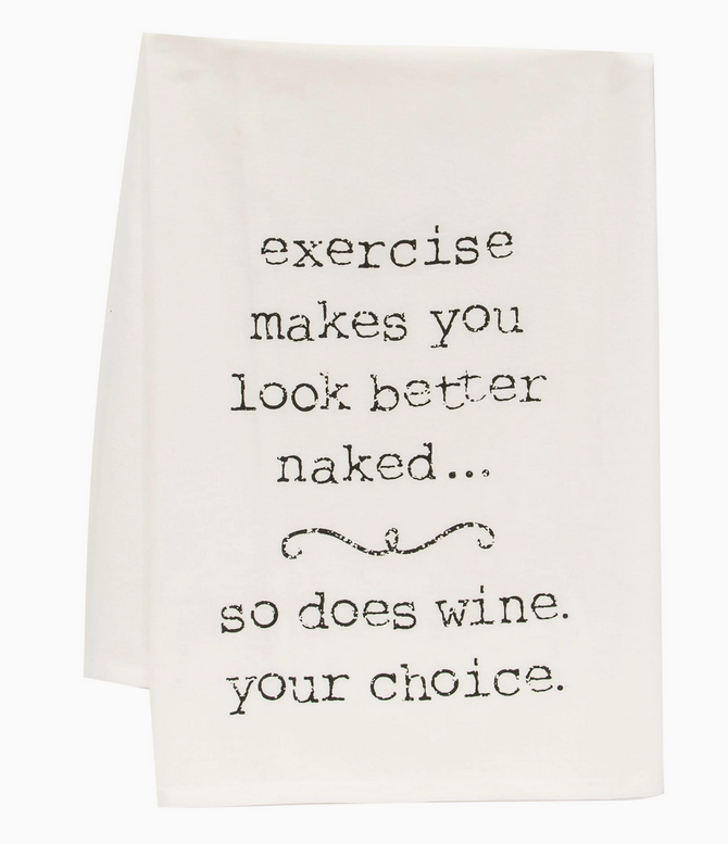 Exercise Makes You Look Better Dish Towel