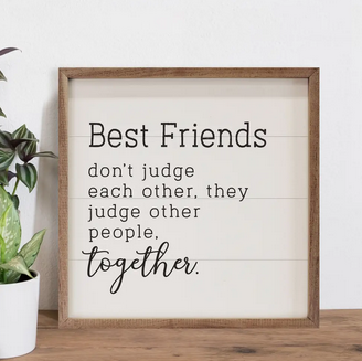 Best Friends Judge Wood Sign