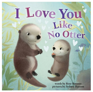 I Love You Like No Otter - Hardcover