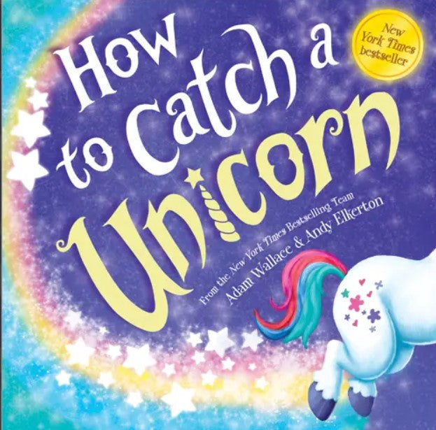 How To Catch A Unicorn Hardcover Book